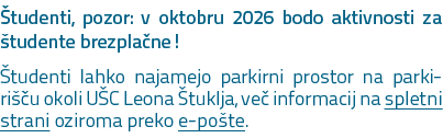  tudenti, pozor: v oktobru 2026 bodo aktivnosti za tudente brezpla ne!  tudenti lahko najamejo parkirni prostor na p...
