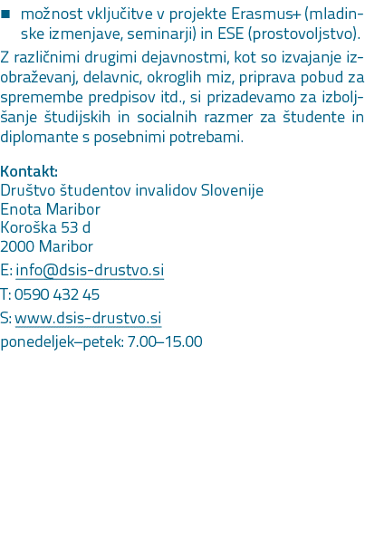 � mo nost vklju itve v projekte Erasmus+ (mladinske izmenjave, seminarji) in ESE (prostovoljstvo). Z razli nimi drugi...