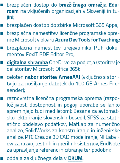 � brezpla en dostop do brez i nega omre ja Edu­roam na vklju enih organizacijah v Sloveniji in tujini; � brezpla en d...