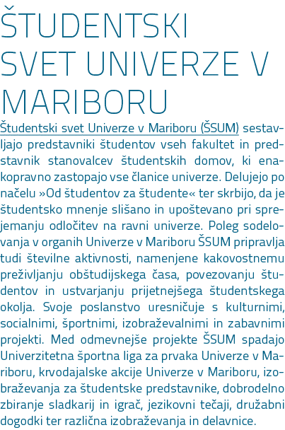  TUDENTSKI SVET UNIVERZE V MARIBORU tudentski svet Univerze v Mariboru ( SUM) sestavljajo predstavniki  tudentov vse...