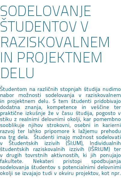 SODELOVANJE TUDENTOV V RAZISKOVALNEM IN PROJEKTNEM DELU  tudentom na razli nih stopnjah  tudija nudimo nabor mo nost...