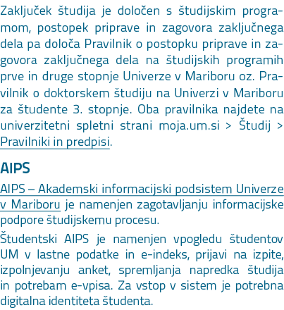 Zaklju ek tudija je dolo en s  tudijskim programom, postopek priprave in zagovora zaklju nega dela pa dolo a Praviln...