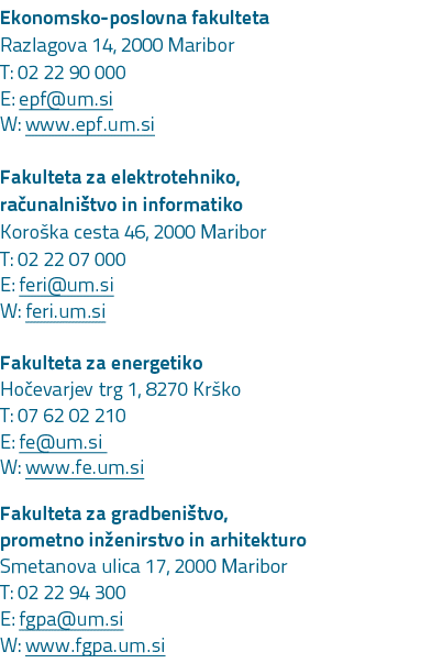 Ekonomsko poslovna fakulteta Razlagova 14, 2000 Maribor T: 02 22 90 000 E: epf@um.si W: www.epf.um.si Fakulteta za el...