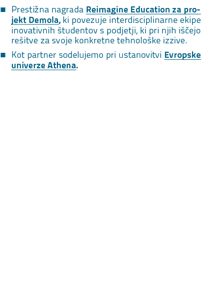 � Presti na nagrada Reimagine Education za projekt Demola, ki povezuje interdisciplinarne ekipe inovativnih tudentov...