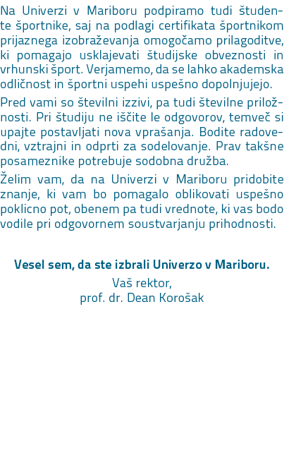 Na Univerzi v Mariboru podpiramo tudi tudente  portnike, saj na podlagi certifikata  portnikom prijaznega izobra eva...