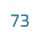 73