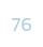 76