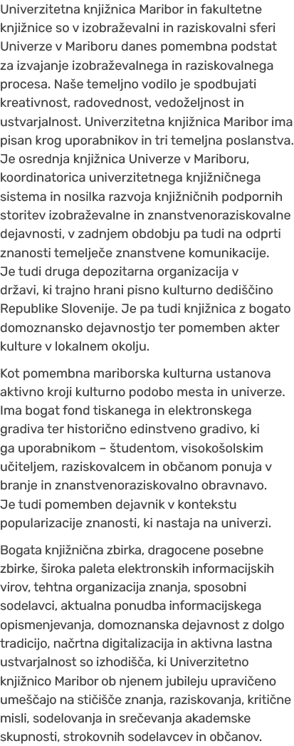 Univerzitetna knji nica Maribor in fakultetne knji nice so v izobra evalni in raziskovalni sferi Univerze v Mariboru ...
