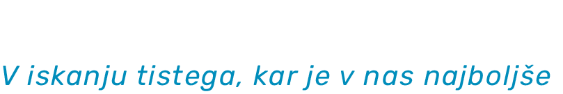 V iskanju tistega, kar je v nas najbolj e