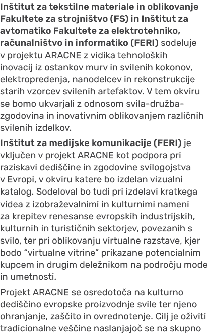 In titut za tekstilne materiale in oblikovanje Fakultete za strojni tvo (FS) in In titut za avtomatiko Fakultete za e...