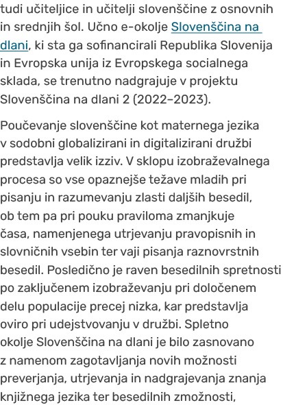 tudi u iteljice in u itelji sloven ine z osnovnih in srednjih  ol. U no e okolje Sloven  ina na dlani, ki sta ga sof...