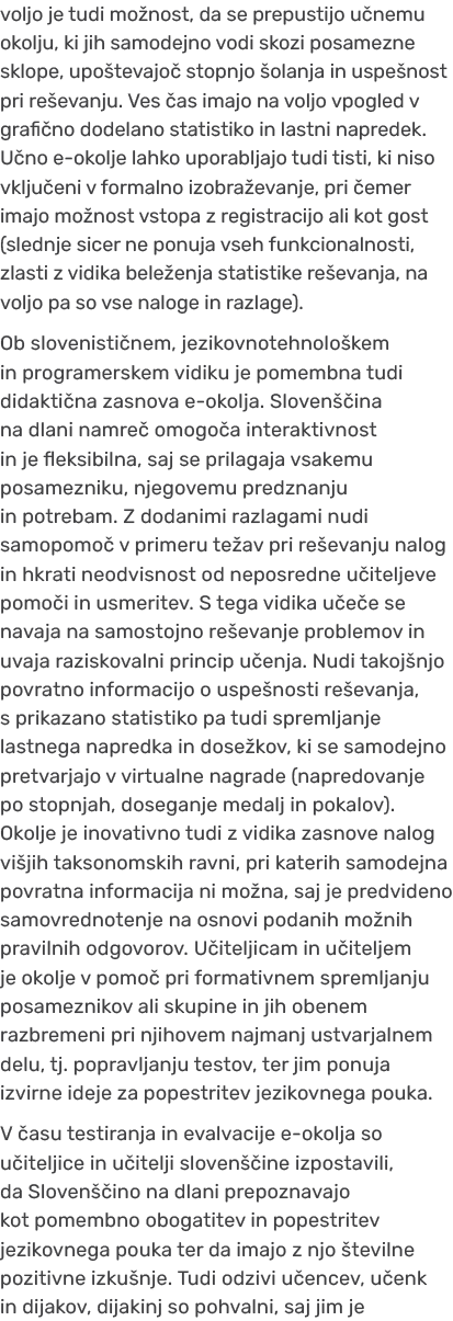voljo je tudi mo nost, da se prepustijo u nemu okolju, ki jih samodejno vodi skozi posamezne sklope, upo tevajo stop...