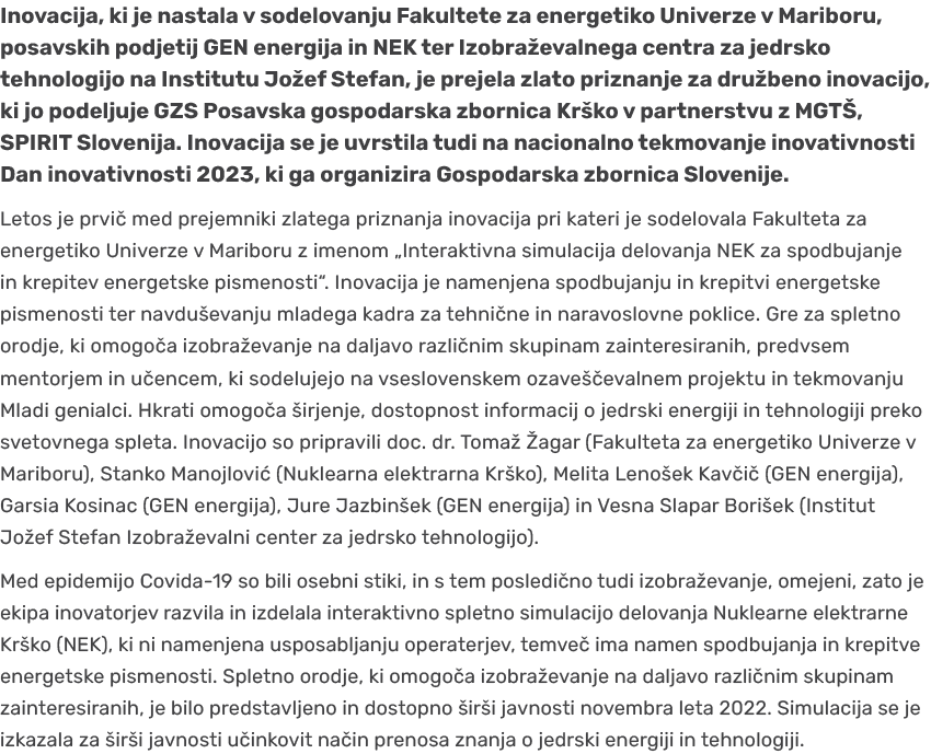 Inovacija, ki je nastala v sodelovanju Fakultete za energetiko Univerze v Mariboru, posavskih podjetij GEN energija i...