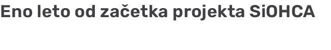 Eno leto od za etka projekta SiOHCA 