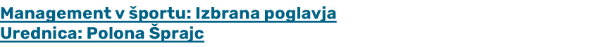 Management v portu: Izbrana poglavja Urednica: Polona  prajc 