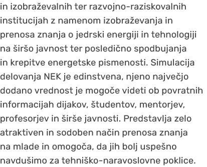 in izobra evalnih ter razvojno raziskovalnih institucijah z namenom izobra evanja in prenosa znanja o jedrski energij...