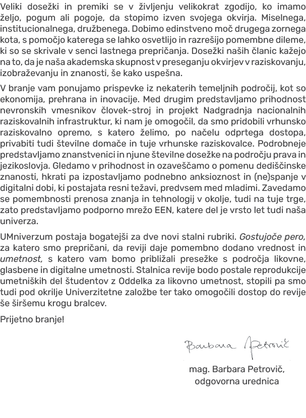 Veliki dose ki in premiki se v ivljenju velikokrat zgodijo, ko imamo  eljo, pogum ali pogoje, da stopimo izven svoje...