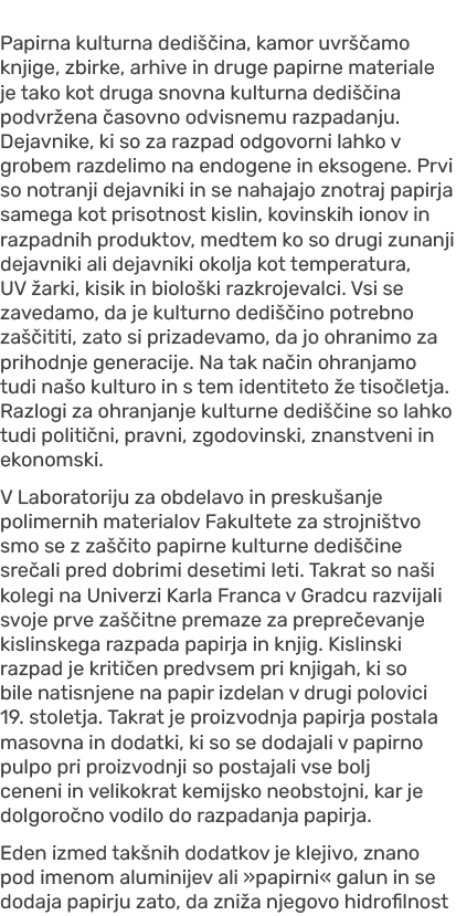 Papirna kulturna dedi ina, kamor uvr  amo knjige, zbirke, arhive in druge papirne materiale je tako kot druga snovna...