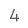 4