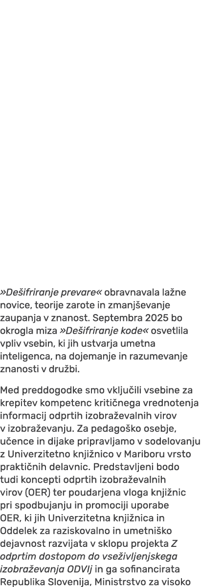 »De ifriranje prevare« obravnavala la ne novice, teorije zarote in zmanj evanje zaupanja v znanost. Septembra 2025 bo...