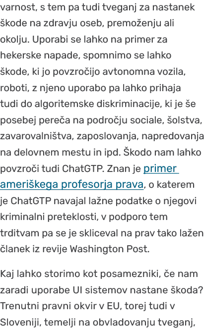 varnost, s tem pa tudi tveganj za nastanek kode na zdravju oseb, premo enju ali okolju. Uporabi se lahko na primer z...