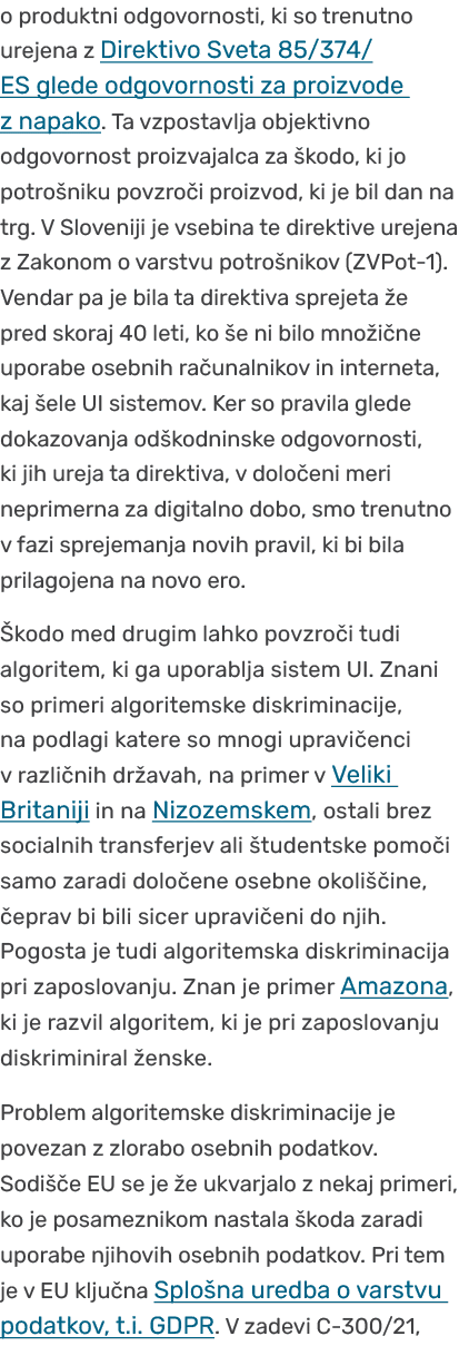o produktni odgovornosti, ki so trenutno urejena z Direktivo Sveta 85/374/ES glede odgovornosti za proizvode z napako...