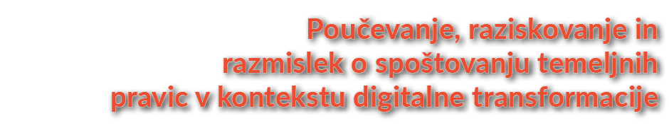 Pou evanje, raziskovanje in razmislek o spo tovanju temeljnih pravic v kontekstu digitalne transformacije