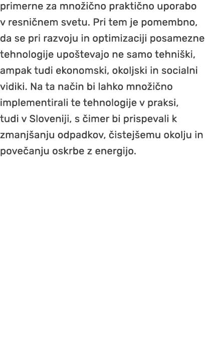 primerne za mno i no prakti no uporabo v resni nem svetu. Pri tem je pomembno, da se pri razvoju in optimizaciji posa...