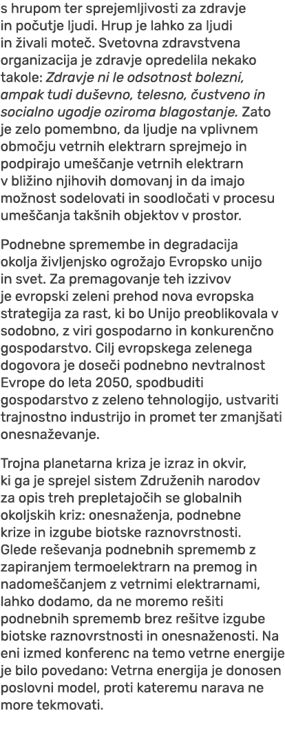 s hrupom ter sprejemljivosti za zdravje in po utje ljudi. Hrup je lahko za ljudi in ivali mote . Svetovna zdravstven...