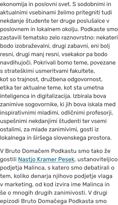 ekonomija in poslovni svet. S sodobnimi in aktualnimi vsebinami elimo pritegniti tudi nekdanje  tudente ter druge po...