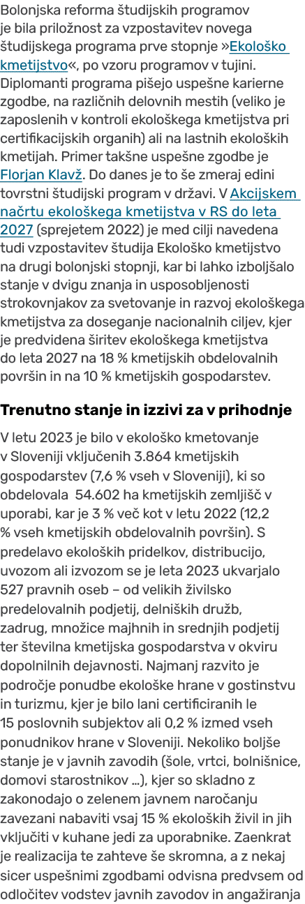 Bolonjska reforma tudijskih programov je bila prilo nost za vzpostavitev novega  tudijskega programa prve stopnje »E...