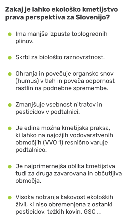Zakaj je lahko ekolo ko kmetijstvo prava perspektiva za Slovenijo? � Ima manj e izpuste toplogrednih plinov. � Skrbi ...