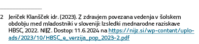 ￼ 2 Jeri ek Klan ek idr. (2023). Z zdravjem povezana vedenja v  olskem obdobju med mladostniki v sloveniji: Izsledki...