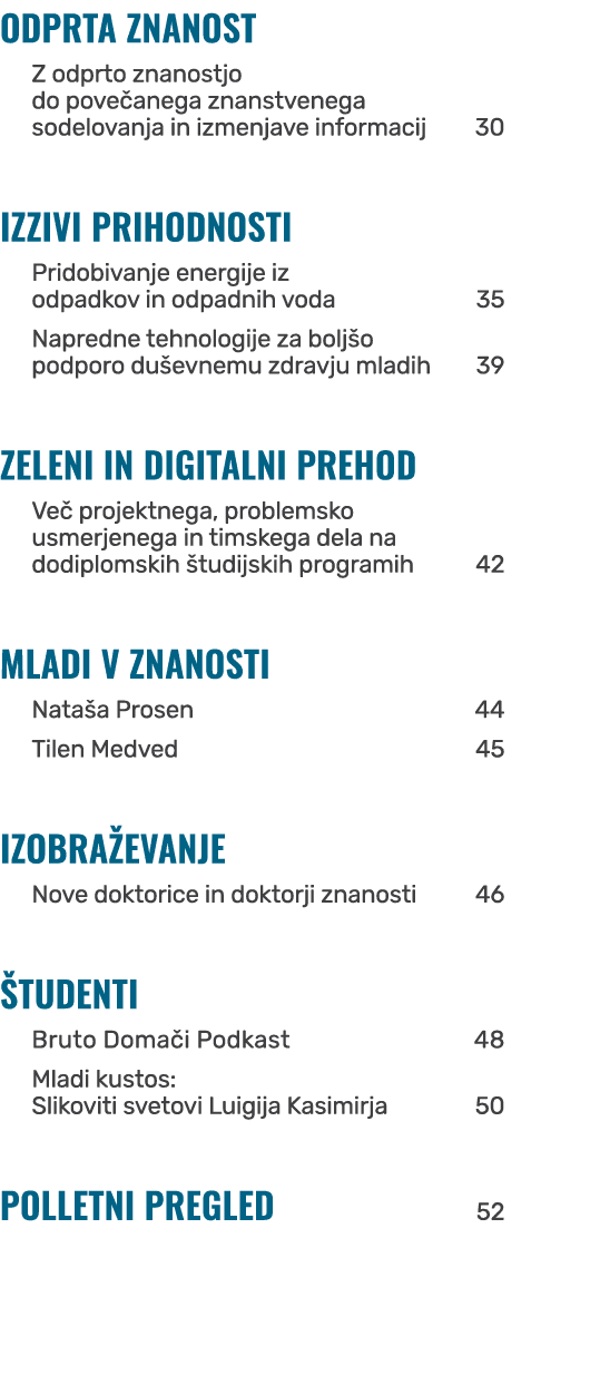 ODPRTA ZNANOST Z odprto znanostjo do pove anega znanstvenega sodelovanja in izmenjave informacij 30 IZZIVI PRIHODNOST...