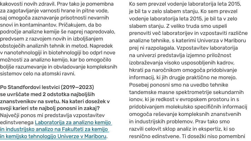 kakovosti novih zdravil. Prav tako je pomembna za zagotavljanje varnosti hrane in pitne vode, saj omogo a zaznavanje ...