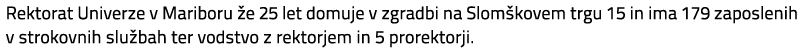 Rektorat Univerze v Mariboru e 25 let domuje v zgradbi na Slom kovem trgu 15 in ima 179 zaposlenih v strokovnih slu ...