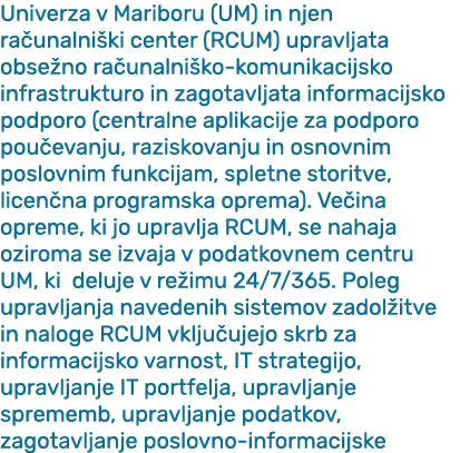 Univerza v Mariboru (UM) in njen ra unalni ki center (RCUM) upravljata obse no ra unalni ko komunikacijsko infrastruk...