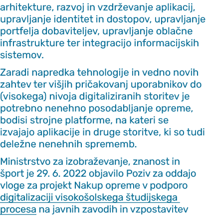 arhitekture, razvoj in vzdr evanje aplikacij, upravljanje identitet in dostopov, upravljanje portfelja dobaviteljev, ...