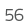 56