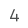 4