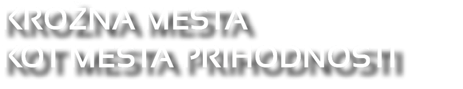 KRO NA MESTA KOT MESTA PRIHODNOSTI