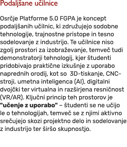 Podalj ane u ilnice Osr je Platforme 5.0 FGPA je koncept podalj anih u ilnic, ki zdru ujejo sodobne tehnologije, traj...