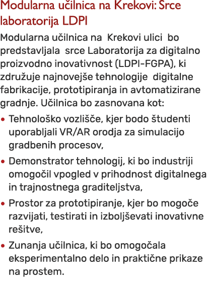Modularna u ilnica na Krekovi: Srce laboratorija LDPI Modularna u ilnica na Krekovi ulici bo predstavljala srce Labor...