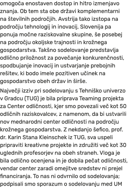 omogo a enostaven dostop in hitro izmenjavo znanja. Ob tem sta obe dr avi komplementarni na tevilnih podro jih. Avst...