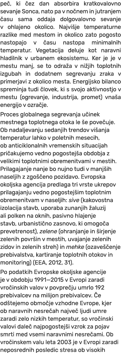 pe , ki ez dan absorbira kratkovalovno sevanje Sonca, nato pa v no nem in jutranjem  asu sama oddaja dolgovalovno se...