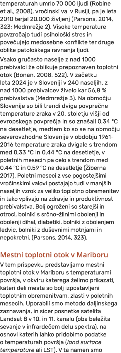 temperaturah umrlo 70 000 ljudi (Robine et al., 2008), vro inski val v Rusiji, pa je leta 2010 terjal 20.000 ivljenj...