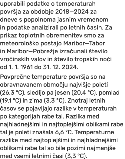 uporabili podatke o temperaturah povr ja za obdobje 2018—2024 za dneve s popolnoma jasnim vremenom in podatke analizi...
