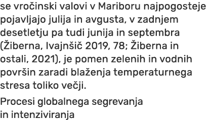 se vro inski valovi v Mariboru najpogosteje pojavljajo julija in avgusta, v zadnjem desetletju pa tudi junija in sept...