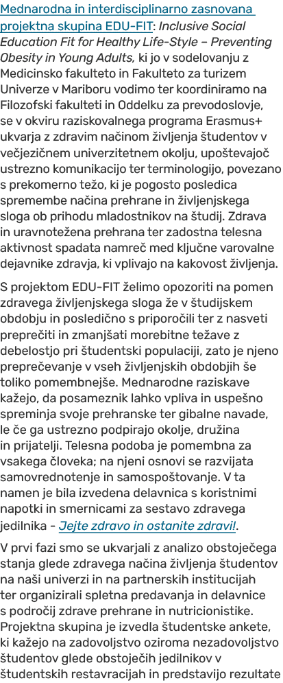 Mednarodna in interdisciplinarno zasnovana projektna skupina EDU FIT: Inclusive Social Education Fit for Healthy Life...