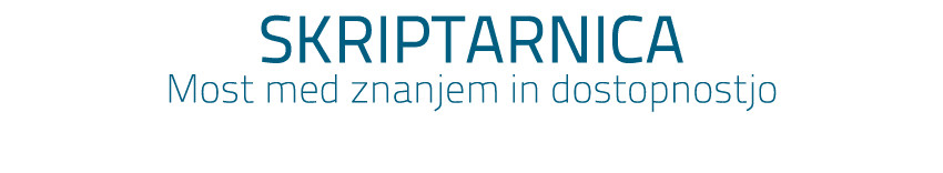 SKRIPTARNICA Most med znanjem in dostopnostjo 